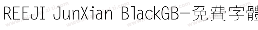 REEJI JunXian BlackGB字体转换